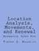 Location Analysis, Movements, and Renewal: Mathematical Safety-Risk and Dynamics by Timothy S. Margulies