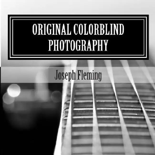 Original Colorblind Photography by Joseph Fleming