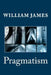Pragmatism by William James