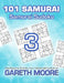 Samurai Sudoku 3: 101 Samurai by Gareth Moore