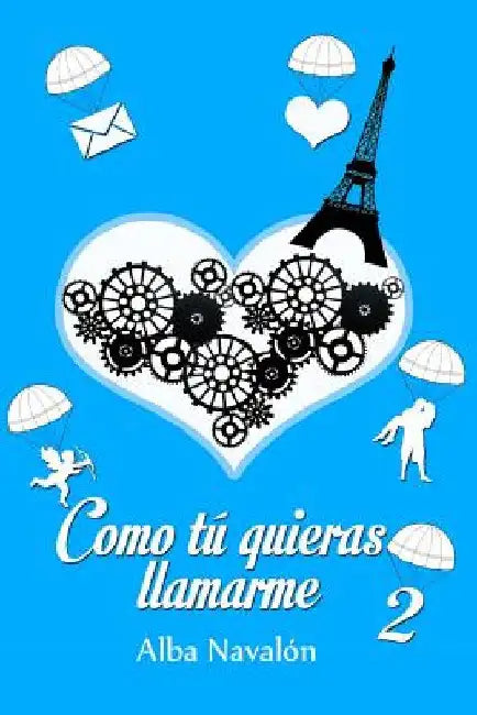 Como tu quieras llamarme 2 by Navalon, Alba