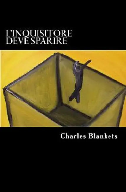 L'inquisitore deve sparire by Blankets, Charles