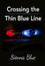 Crossing the Thin Blue Line by Sienna Blue