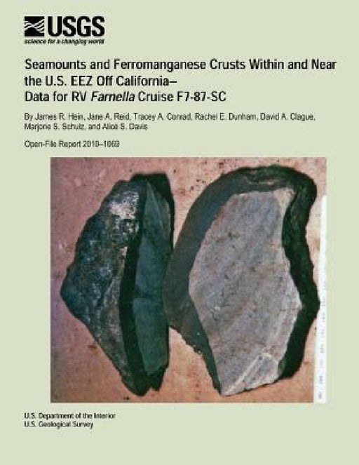 Seamounts and Ferromanganese Crusts Within and Near the U.S. EEZ Off California- Data for RV Farnella Cruise F7-87-SC by U. S. Department of the Interior