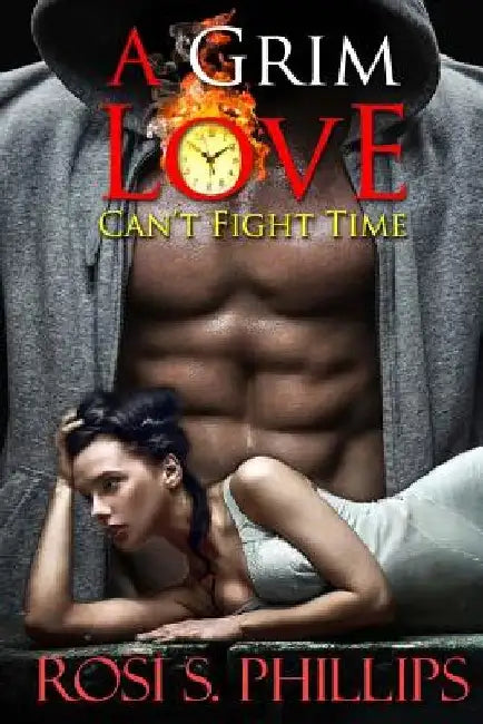 A Grim Love: Can't Fight Time: Alpha Paranormal Shifter Romance by Rosi S. Phillips