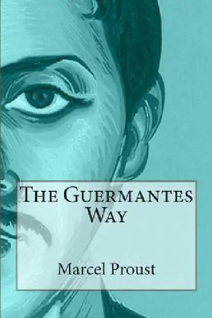 The Guermantes Way by Marcel Proust