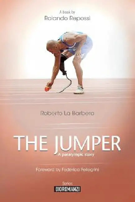 The jumper: A paralympic story by Roberto La Barbera