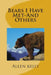 Bears I Have Met-And Others by Allen Kelly