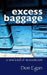 excess baggage: a new kind of monasticism by Don Egan