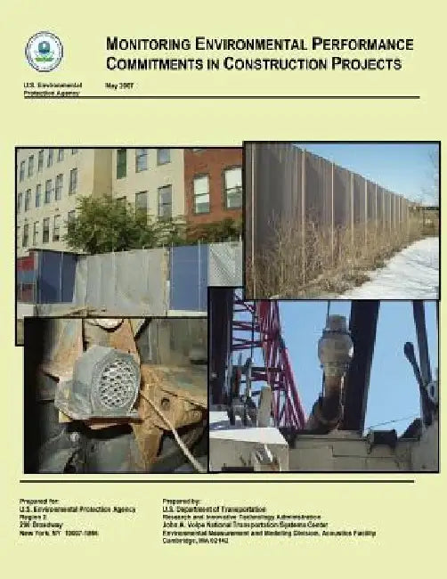 Monitoring Environmental Performance Commitments in Construction Projects by U. S. Department of Transportation