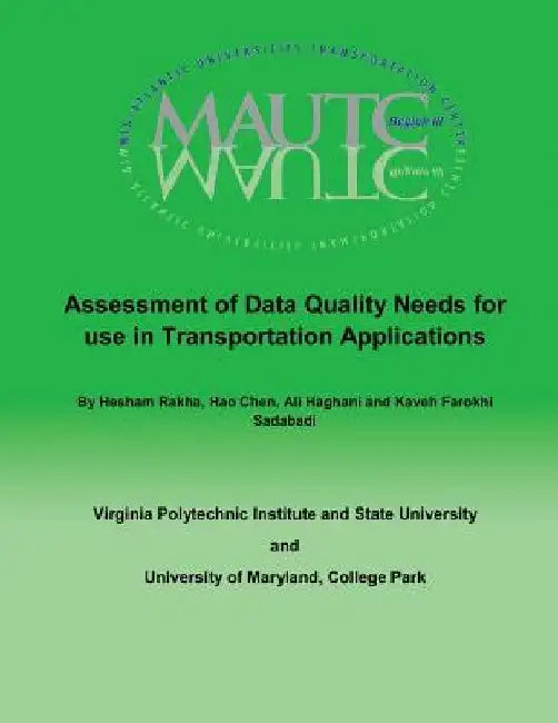 Assessment of Data Quality Needs for Use in Transportation Applications by Hao Chen