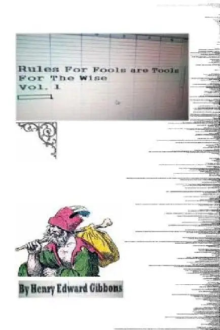 Rules For Fools Are Tools For The Wise by Henry Edward Gibbons