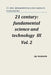 21 Century: Fundamental Science and Technology III. Vol 2.: Proceedings of the Conference. Moscow, 23-24.01.14 by Academic, Spc