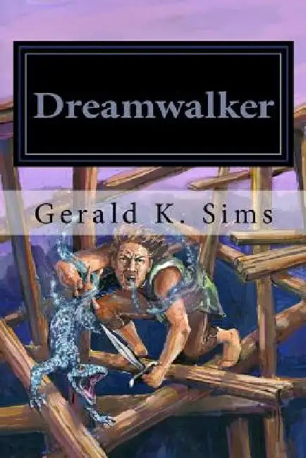 Dreamwalker by Gerald Keith Sims