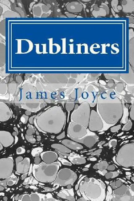 Dubliners by James Joyce
