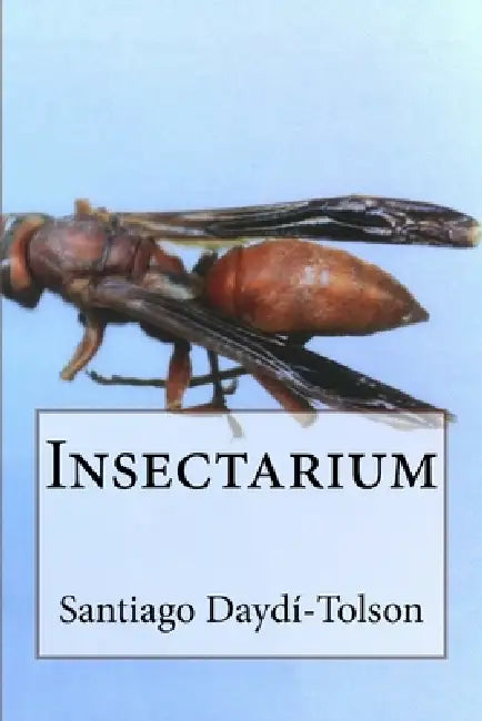 Insectarium by Santiago Daydí-Tolson