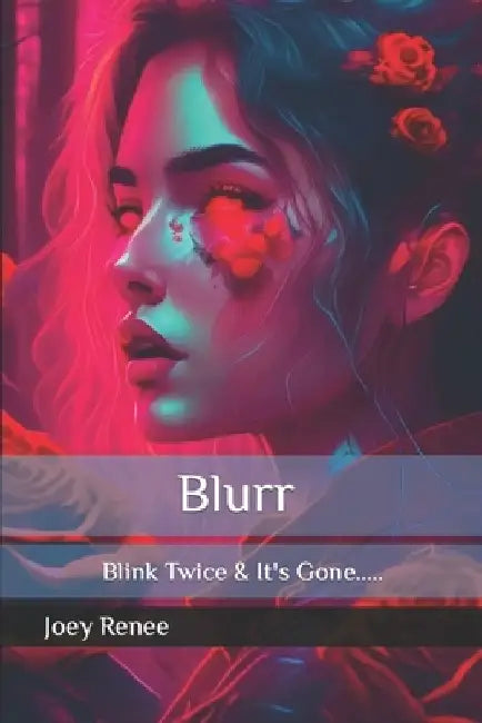 Blurr by Joey Renee
