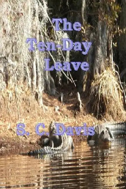 The Ten Day Leave by S. C. Davis