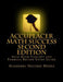 Accuplacer Math Success - Second Edition with Math Concept and Formula Review Study Guide: Includes 200 Accuplacer Math Practice Problems and Solution by Academic Success Media
