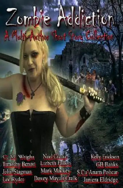 Zombie Addiction - Multi-Author Short Story Collection by Mark Mackey