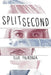 Split Second by Ellie Pulikonda