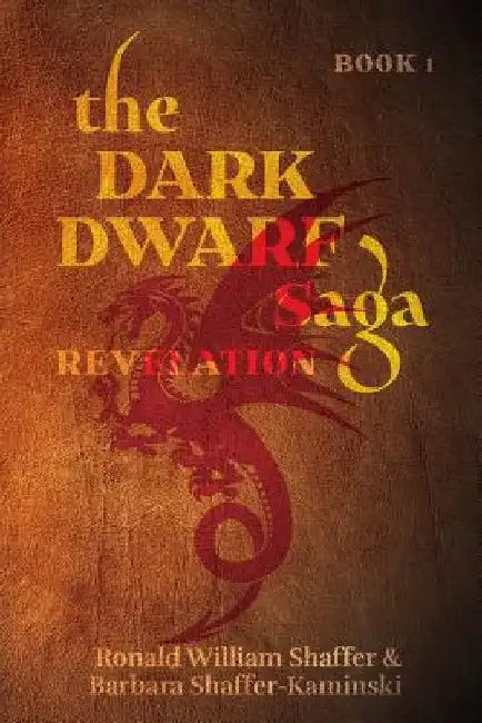 The Dark Dwarf Saga: Revelation by Barbara Shaffer Kaminski