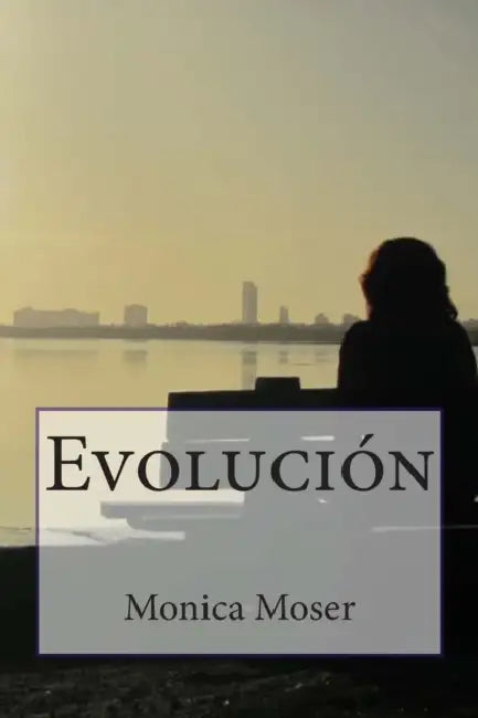 Evolucion by Monica Moser