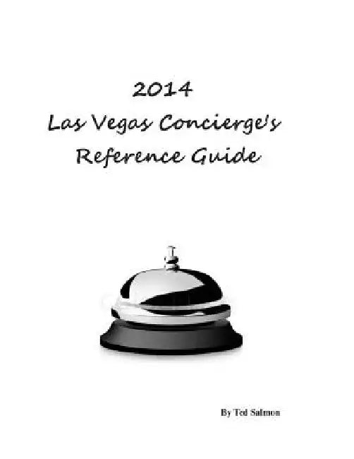 2014 Las Vegas Concierge Reference Guide by Ted Salmon