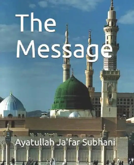 The Message by Ayatullah Ja'far Subhani
