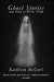 Ghost Stories and How to Write Them by Kathleen McGurl
