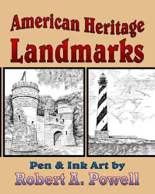 American Heritage Landmarks by Robert a. Powell