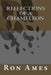 Reflections of a Chameleon by Ron Ames