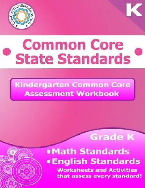 Kindergarten Common Core Assessment Workbook: Common Core State Standards by LLC Have Fun Teaching