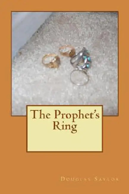 The Prophet's Ring by Douglas Saylor