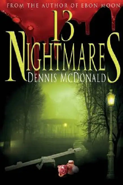 13 Nightmares by Dennis McDonald