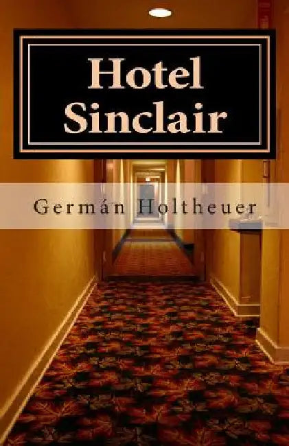 Hotel Sinclair by Beausire, German Holtheuer