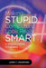 Making Stupid Computers Look Really Smart: Computer Programming With C# by James Thomas Crawford