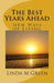 The Best Years Ahead: New Ways of Living by Linda M. Green