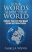 Your Words Shape Your World: Create the Life You Want Using Affirmations by Pamela Wynn