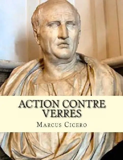 Action contre Verres: Ciceron by Du Rozoir, Ch