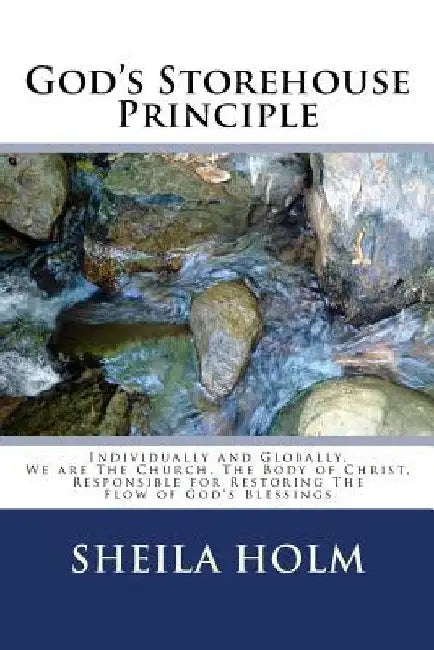 God's Storehouse Principle by Sheila Holm