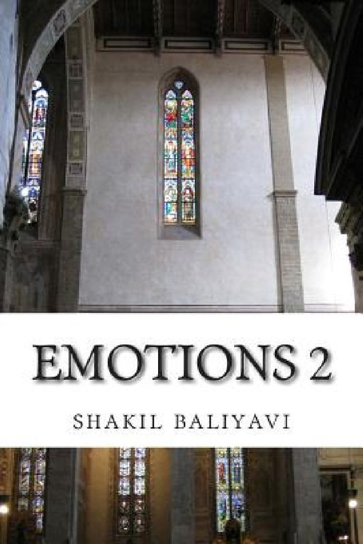 Emotions 2: Poetry by Shakil Ahmed Baliyavi I.