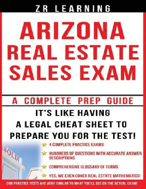 Arizona Real Estate Sales Exam - 2014 Version: : Principles, Concepts and Hundreds Of Practice Questions Similar To What You'll See On Test Day by Zr Learning
