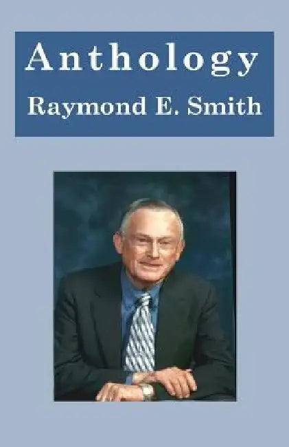 Anthology by Raymond E. Smith