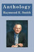 Anthology by Raymond E. Smith