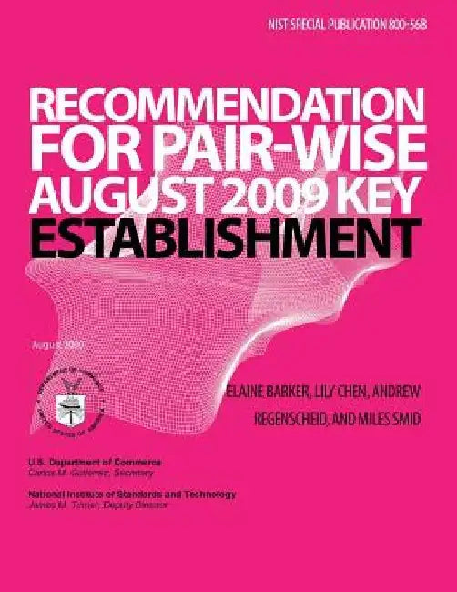 Recommendation for Pair-Wise Key Establishment Schemes Using Integer Factorization Cryptography by National Institute of Technology