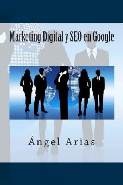Marketing Digital y SEO en Google by Arias, Angel