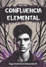 Confluencia Elemental by Mel, Aaron