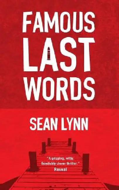 Famous Last Words: A Murder Mystery by Sean Lynn