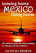 Leaving Home / Going Home: The ultimate guide to relocating to Mexico by David Ellsworth